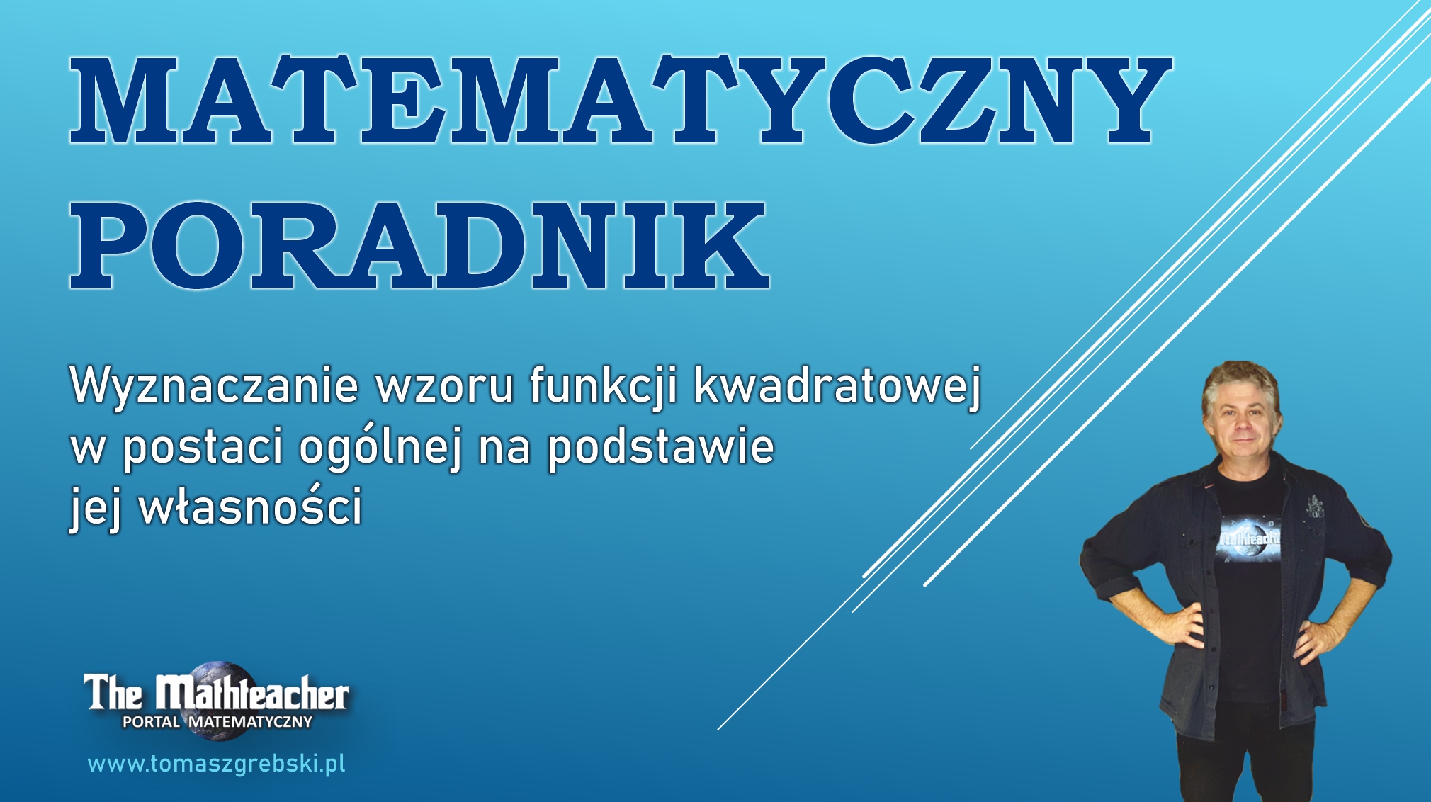 Poradnik matematyczny - wyznaczanie wzoru funkcji kwadratowej w postaci ogólnej